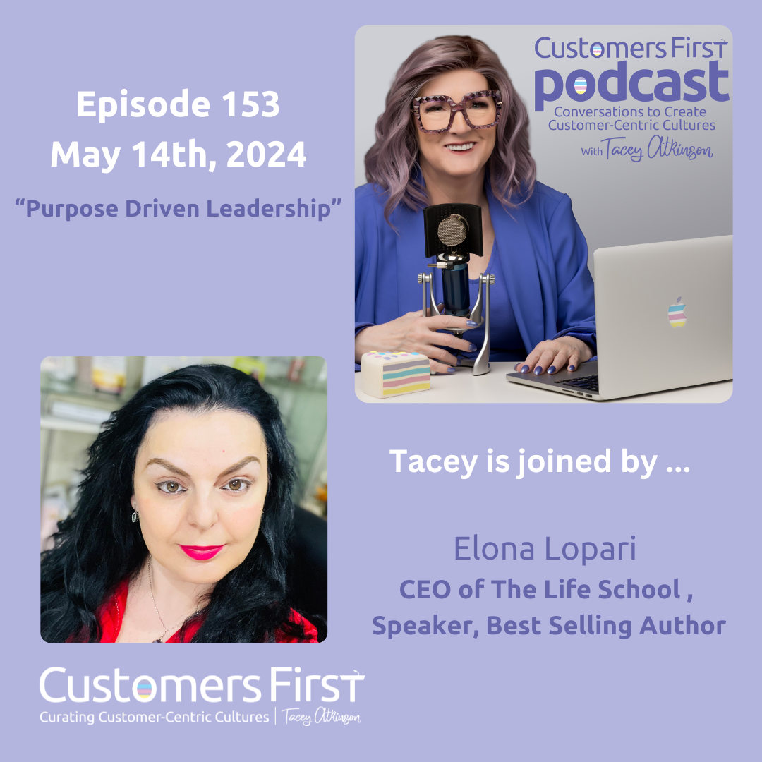 Tacey Atkinson and Elona Lopari on the Customers First Podcast discussing leadership