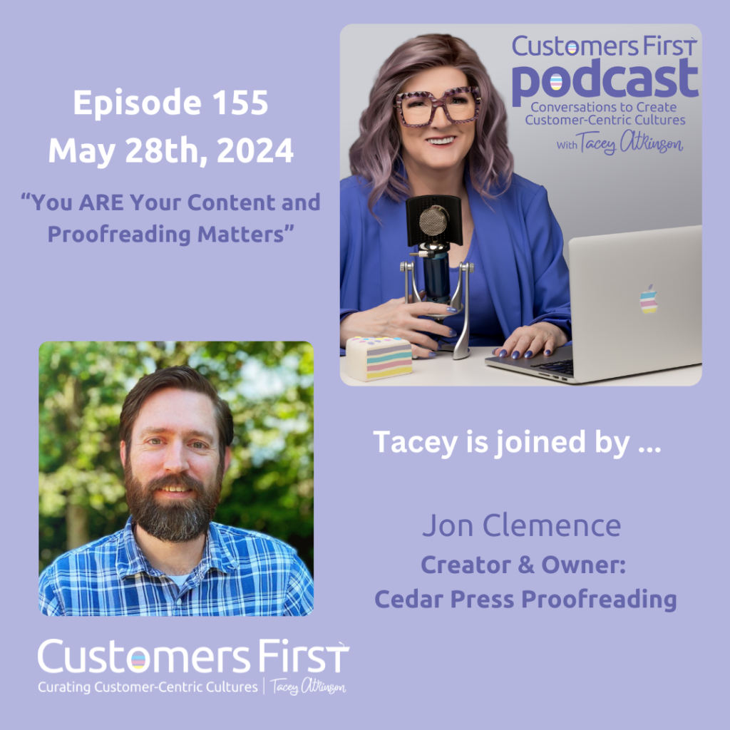Jon Celmence and Tacey Atkinson discuss the importance of proofreading your content on the Customers First Podcast