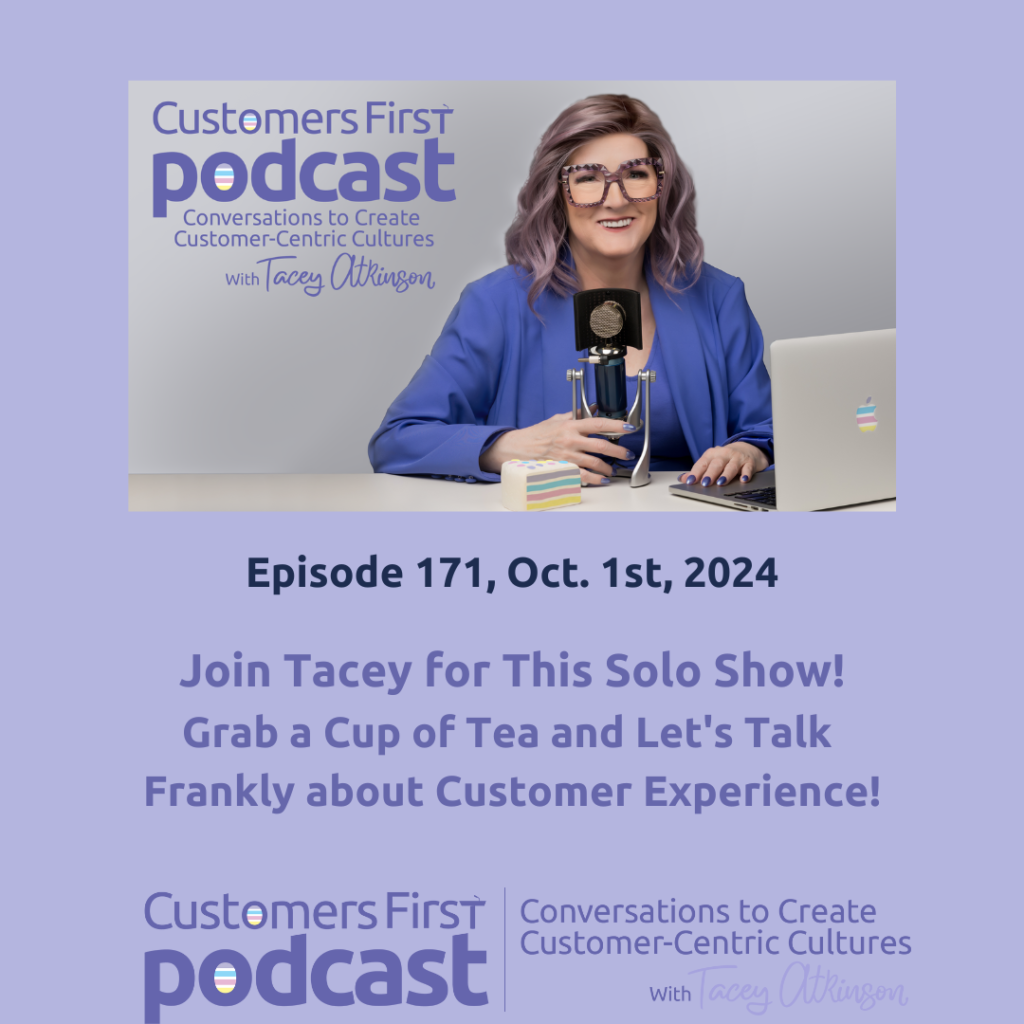 Tacey Atkinson on the Customers First Podcast discusses Customer Experience