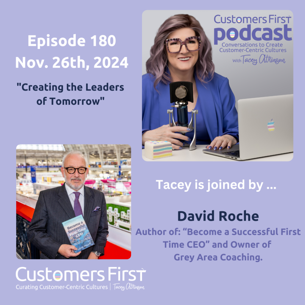 Tacey Atkinson and David Roche on the Customers First Podcast