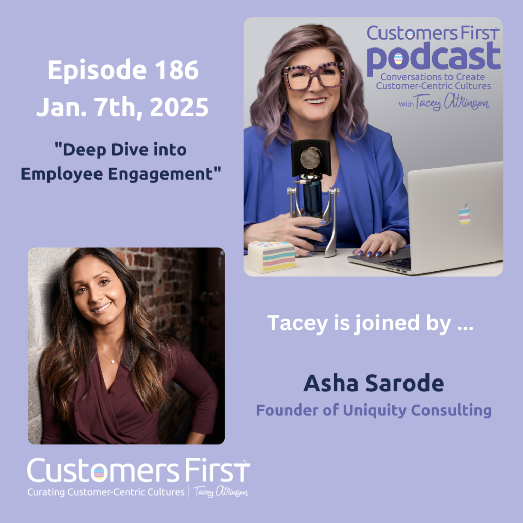 Tacey Atkinson and Asha Sarode on the Customers First Podcast